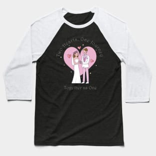 Two Heart One Journey Baseball T-Shirt